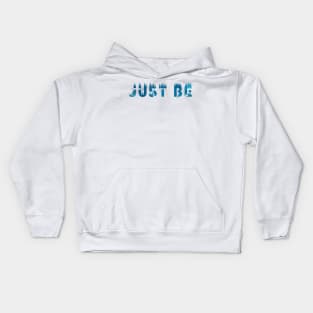 Just Be Kids Hoodie